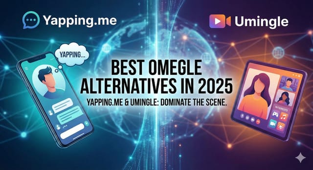 The Best Omegle Alternatives in 2026: Why Yapping.me and Umingle are Dominating the Scene
